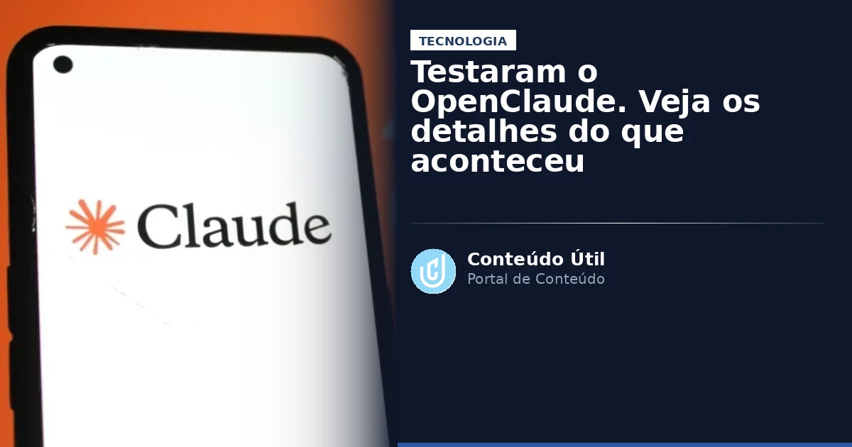 Testaram o OpenClaude. Veja os detalhes do que aconteceu | Conteúdo Útil