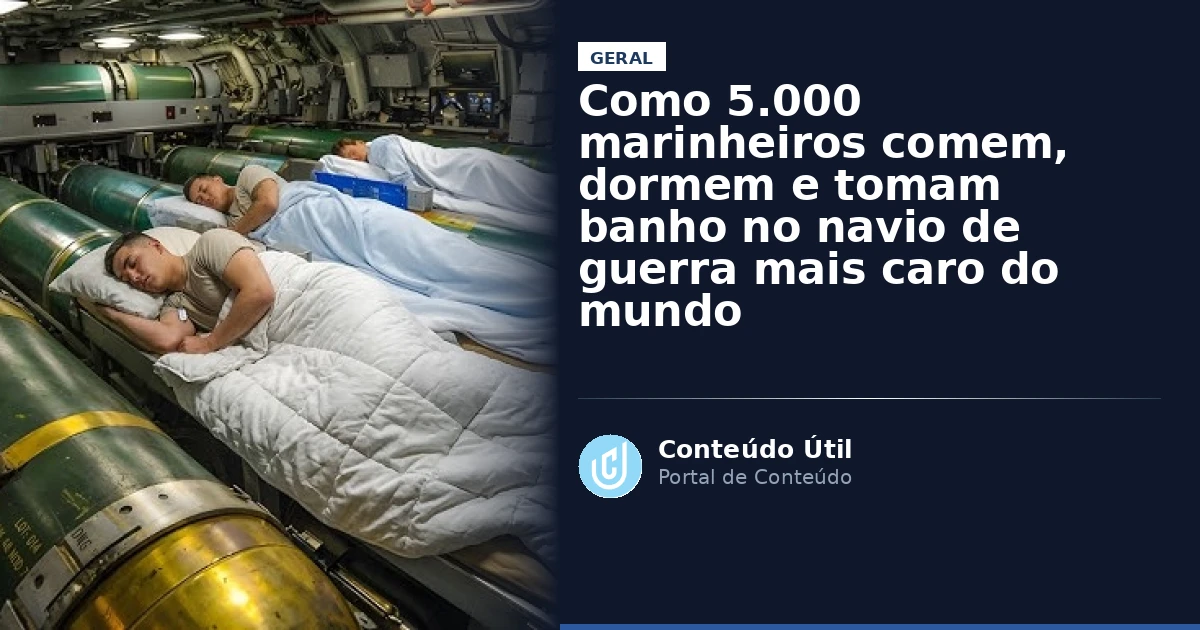 Como 5.000 marinheiros comem, dormem e tomam banho no navio de guerra mais caro do mundo | Conteúdo Útil
