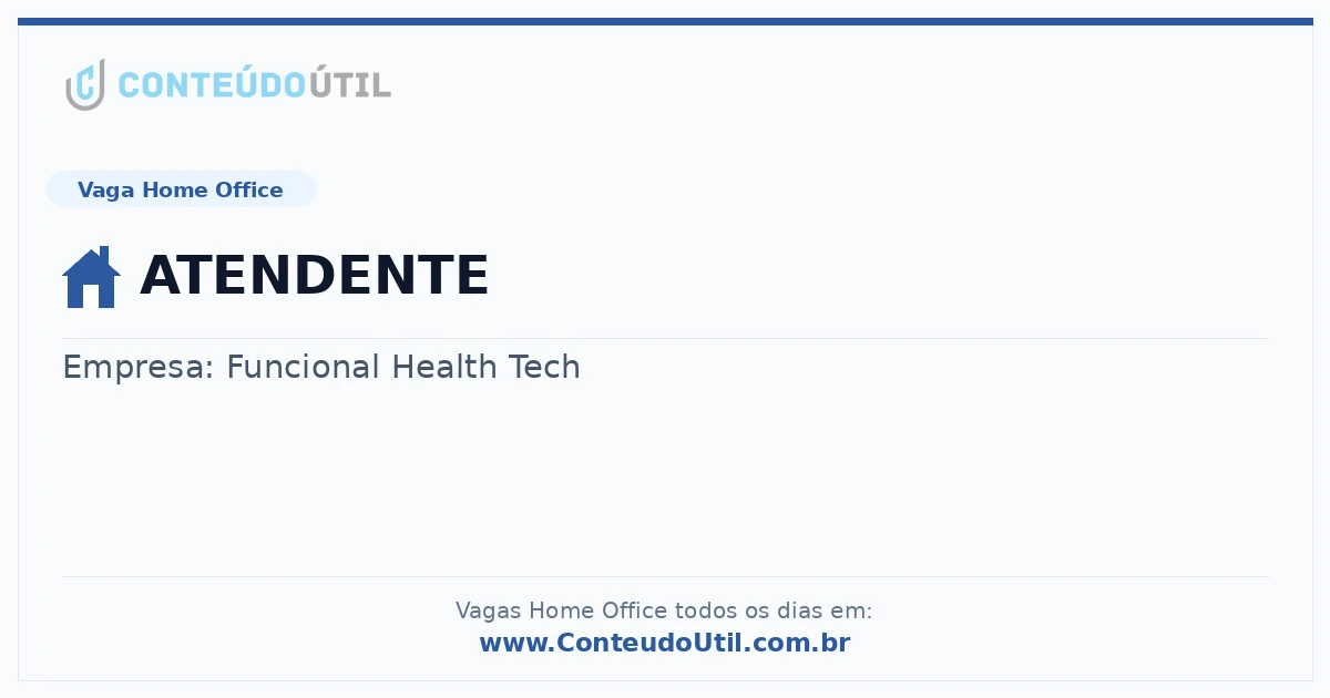 Vaga Home Office: ATENDENTE | Conteúdo Útil