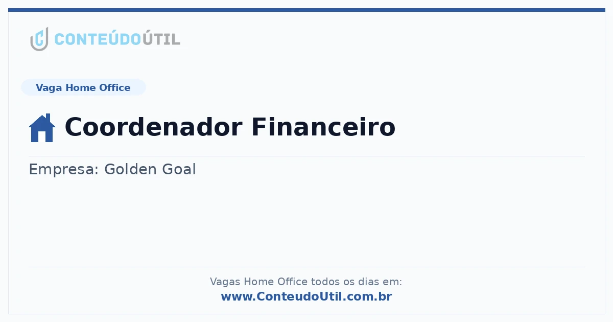 Vaga Home Office: Coordenador Financeiro | Conteúdo Útil