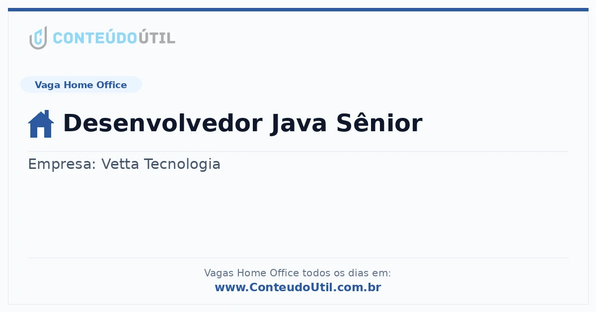 Vaga Home Office: Desenvolvedor Java Sênior | Conteúdo Útil
