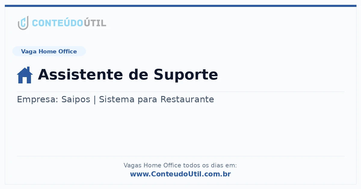 Vaga Home Office: Assistente de Suporte | Conteúdo Útil