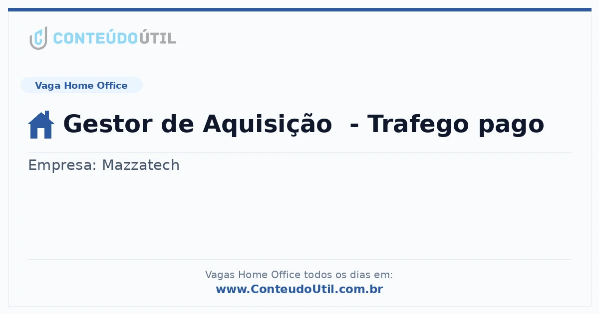 Vaga Home Office: Gestor de Aquisição  - Trafego pago | Conteúdo Útil