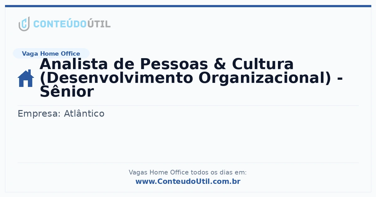 Vaga Home Office: Analista de Pessoas & Cultura (Desenvolvimento Organizacional) - Sênior | Conteúdo Útil