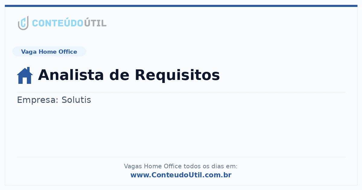 Vaga Home Office: Analista de Requisitos | Conteúdo Útil