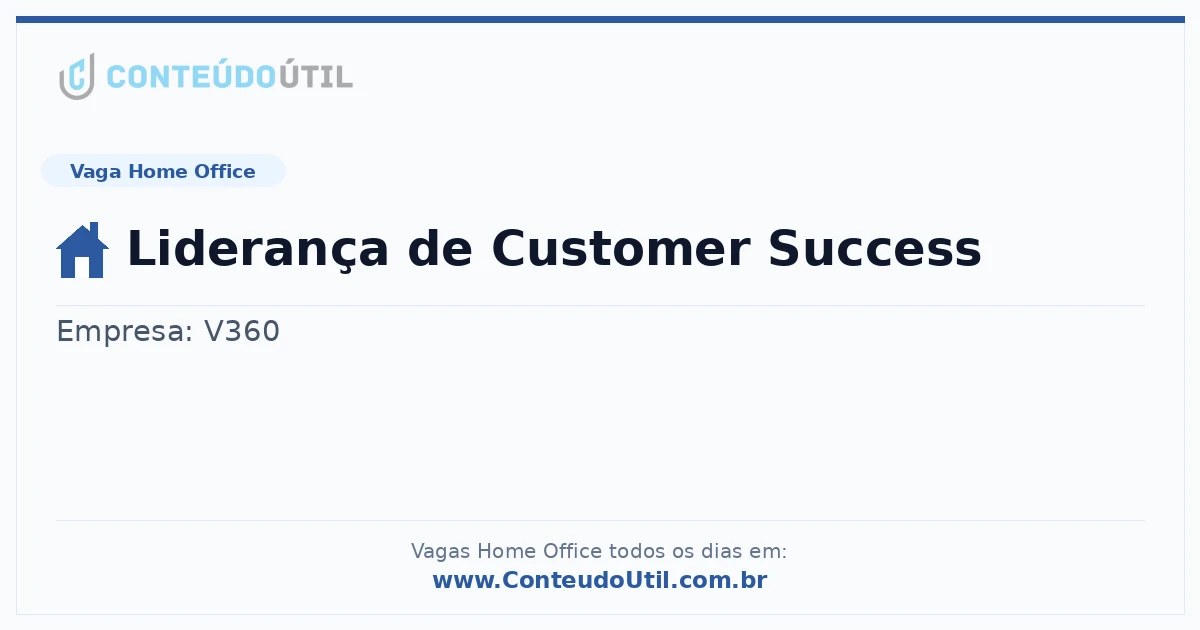 Vaga Home Office: Liderança de Customer Success | Conteúdo Útil