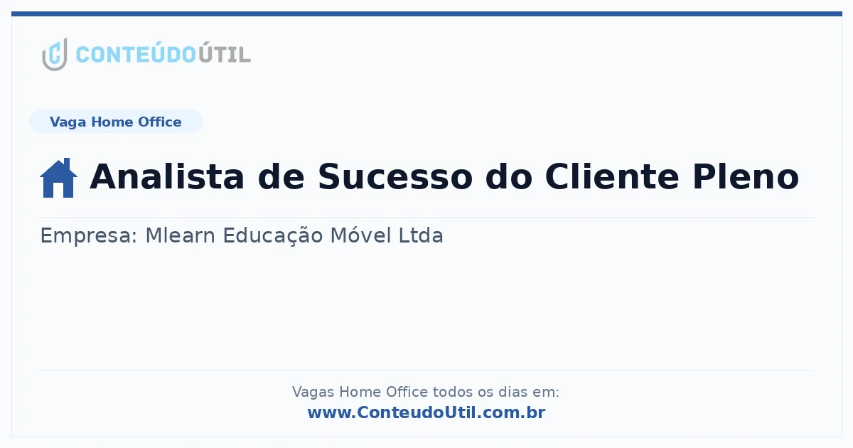Vaga Home Office: Analista de Sucesso do Cliente Pleno | Conteúdo Útil