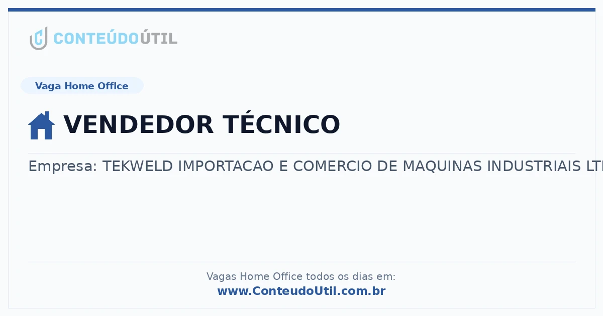 Vaga Home Office: VENDEDOR TÉCNICO | Conteúdo Útil