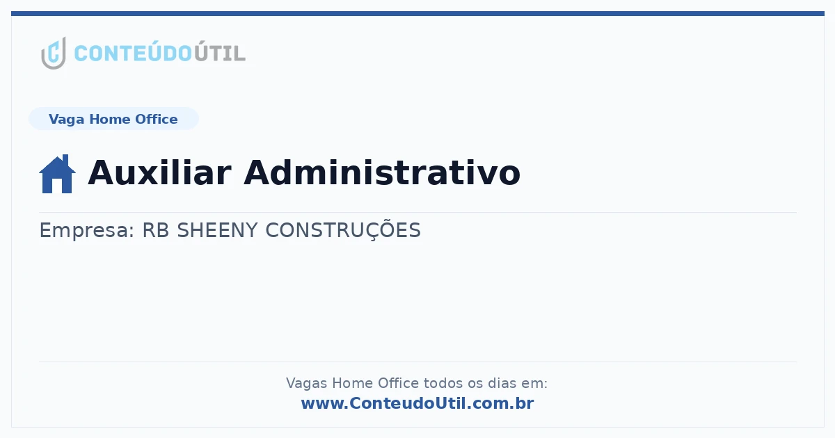Vaga Home Office: Auxiliar Administrativo | Conteúdo Útil