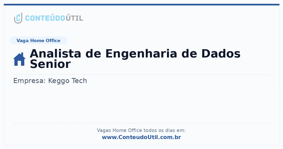 Vaga Home Office: Analista de Engenharia de Dados Senior | Conteúdo Útil