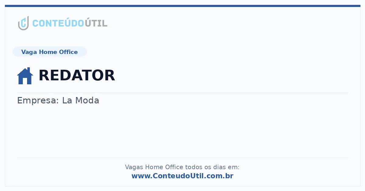 Vaga Home Office: REDATOR | Conteúdo Útil