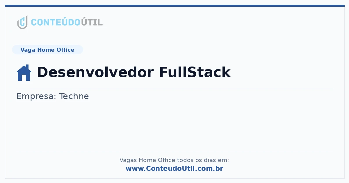 Vaga Home Office: Desenvolvedor FullStack | Conteúdo Útil