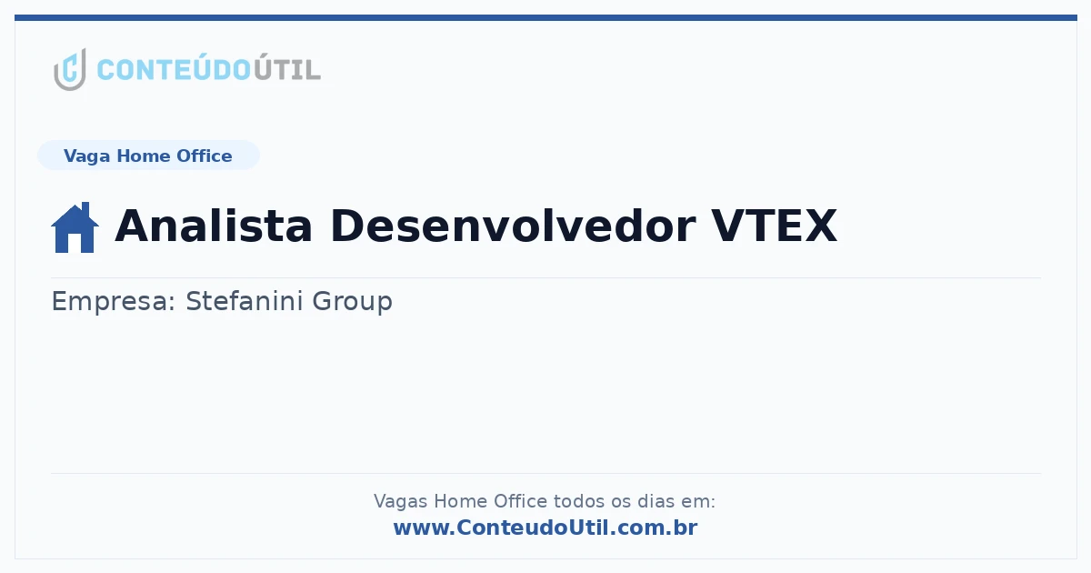 Vaga Home Office: Analista Desenvolvedor VTEX | Conteúdo Útil