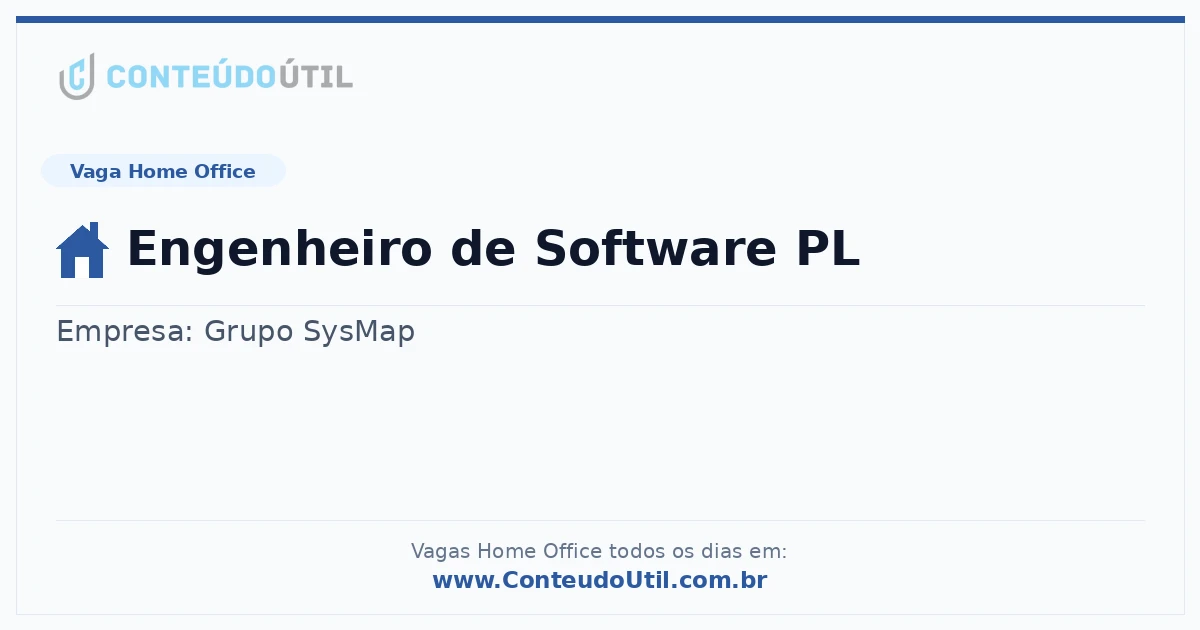 Vaga Home Office: Engenheiro de Software PL | Conteúdo Útil