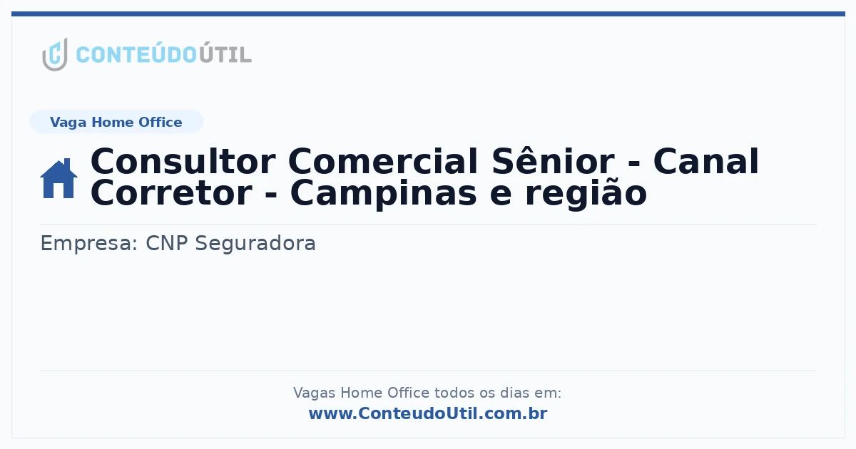 Vaga Home Office: Consultor Comercial Sênior - Canal Corretor - Campinas e região | Conteúdo Útil
