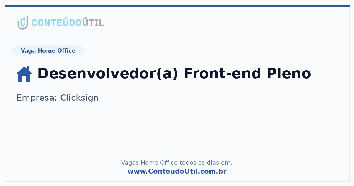 Vaga Home Office: Desenvolvedor(a) Front-end Pleno | Conteúdo Útil