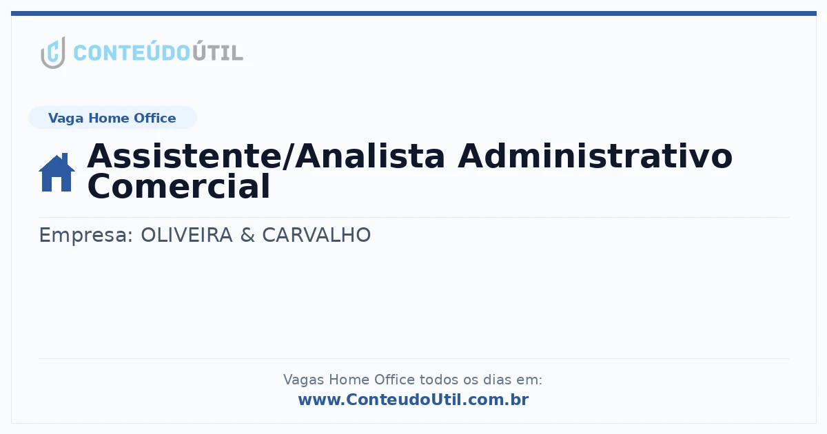 Vaga Home Office: Assistente/Analista Administrativo Comercial | Conteúdo Útil