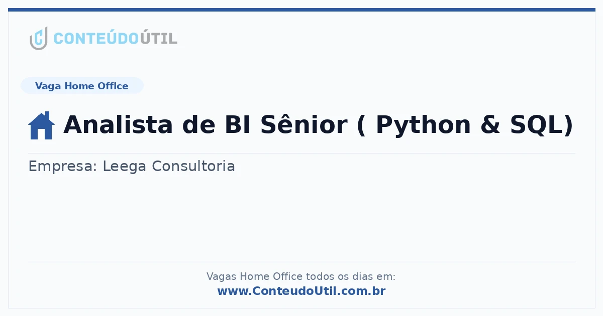 Vaga Home Office: Analista de BI Sênior ( Python &amp; SQL) | Conteúdo Útil