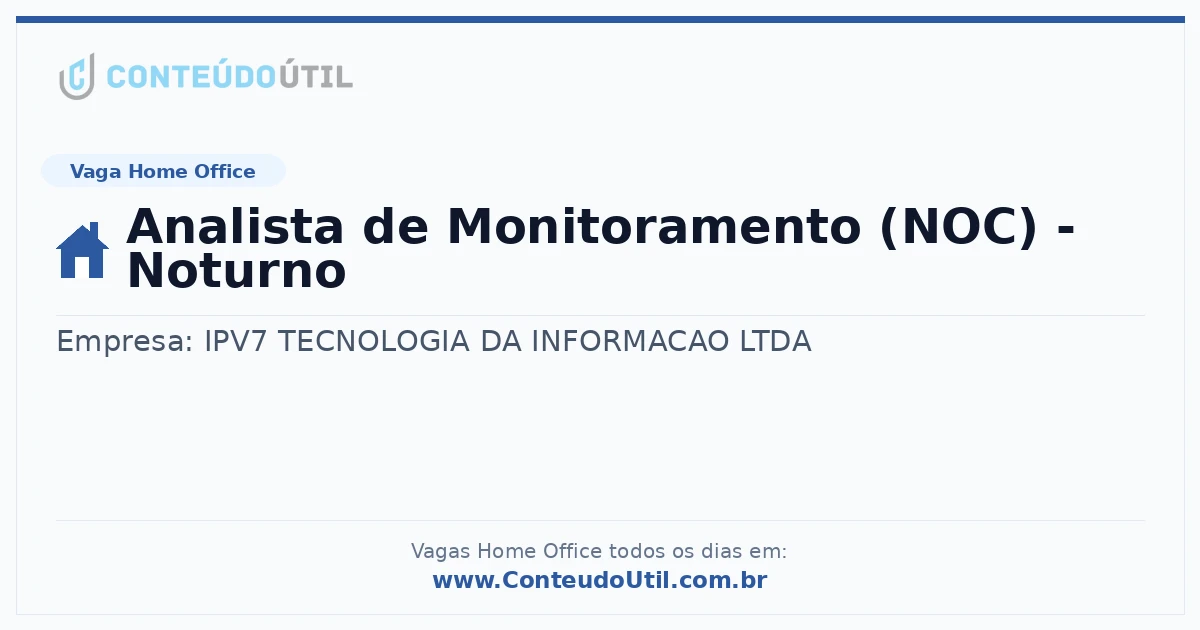 Vaga Home Office: Analista de Monitoramento (NOC) - Noturno | Conteúdo Útil
