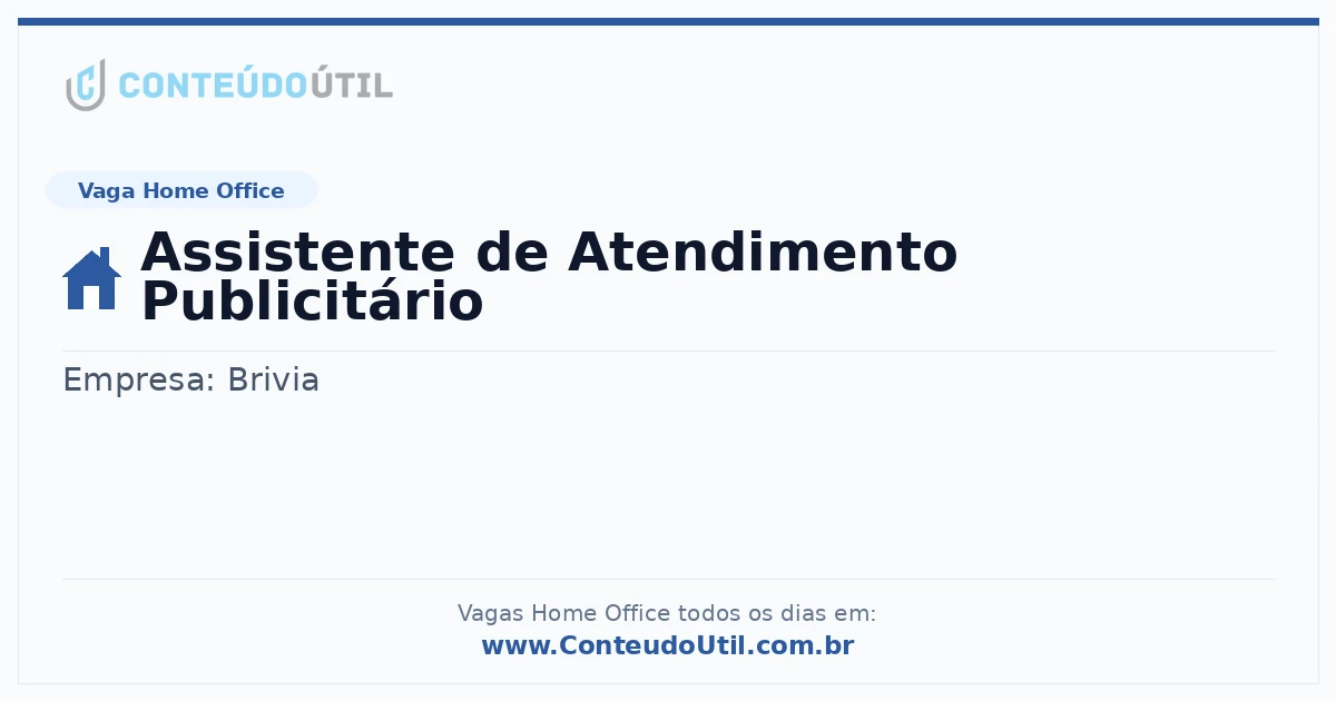 Vaga Home Office: Assistente de Atendimento Publicitário | Conteúdo Útil