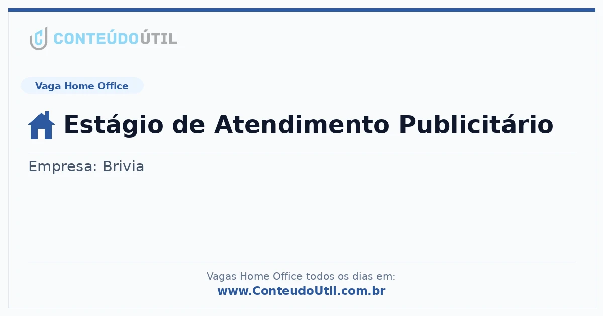 Vaga Home Office: Estágio de Atendimento Publicitário | Conteúdo Útil