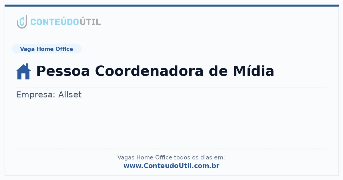 Vaga Home Office: Pessoa Coordenadora de Mídia | Conteúdo Útil