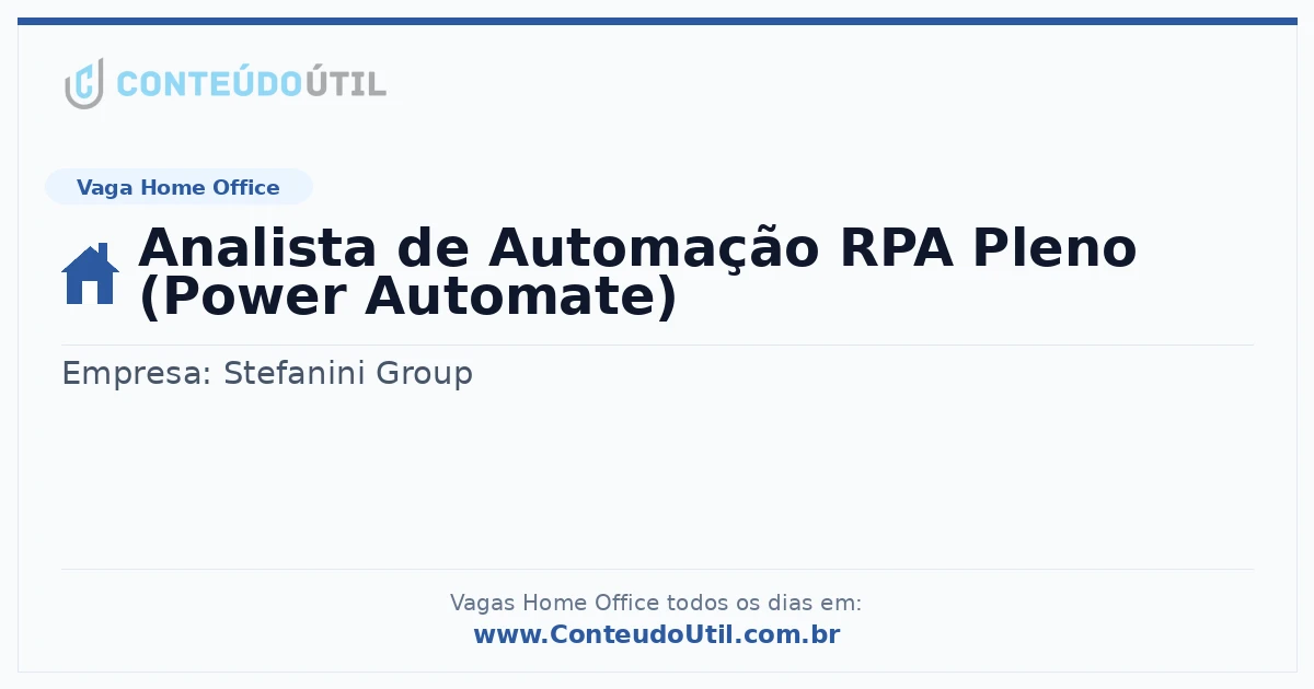 Vaga Home Office: Analista de Automação RPA Pleno (Power Automate) | Conteúdo Útil