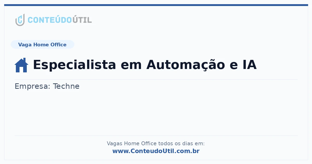 Vaga Home Office: Especialista em Automação e IA | Conteúdo Útil