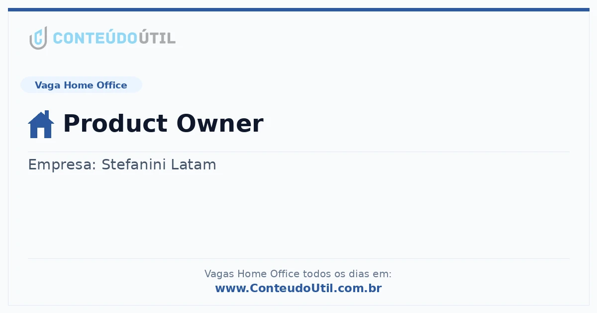 Vaga Home Office: Product Owner | Conteúdo Útil