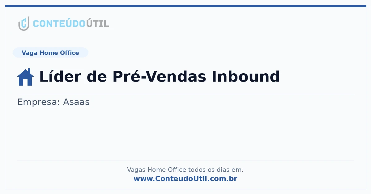 Vaga Home Office: Líder de Pré-Vendas Inbound | Conteúdo Útil
