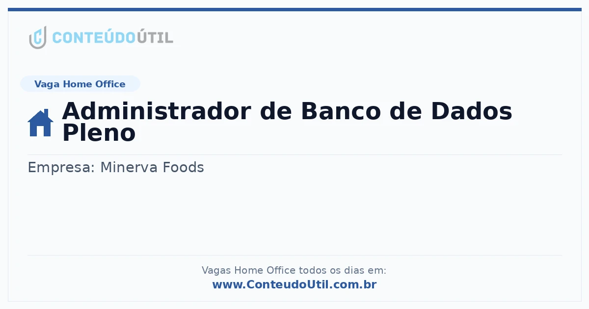 Vaga Home Office: Administrador de Banco de Dados Pleno | Conteúdo Útil