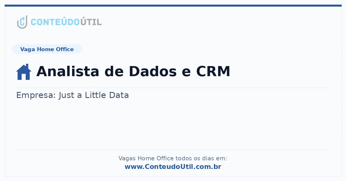 Vaga Home Office: Analista de Dados e CRM | Conteúdo Útil