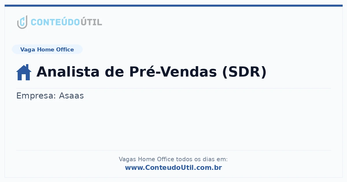 Vaga Home Office: Analista de Pré-Vendas (SDR) | Conteúdo Útil