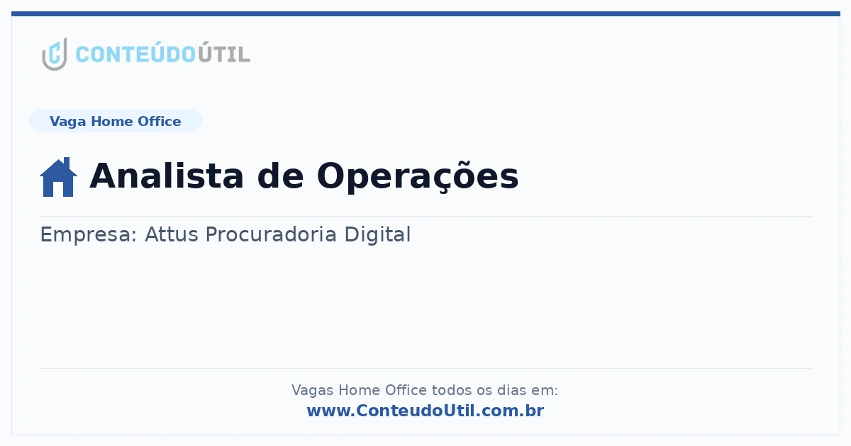 Vaga Home Office: Analista de Operações | Conteúdo Útil