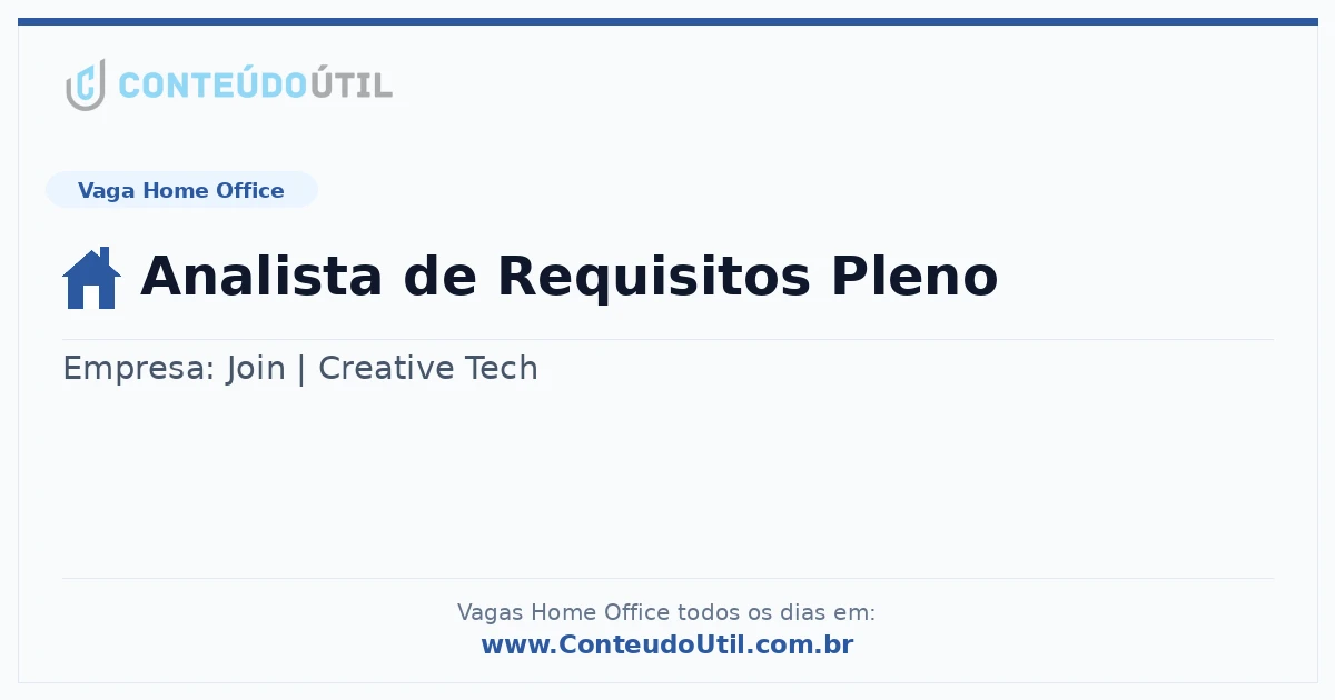 Vaga Home Office: Analista de Requisitos Pleno | Conteúdo Útil