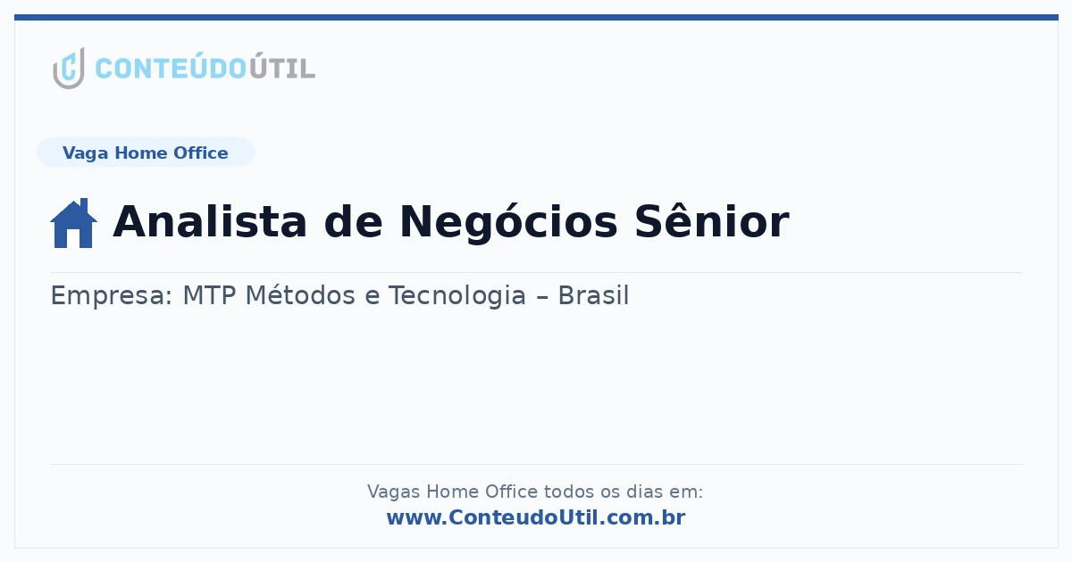 Vaga Home Office: Analista de Negócios Sênior | Conteúdo Útil