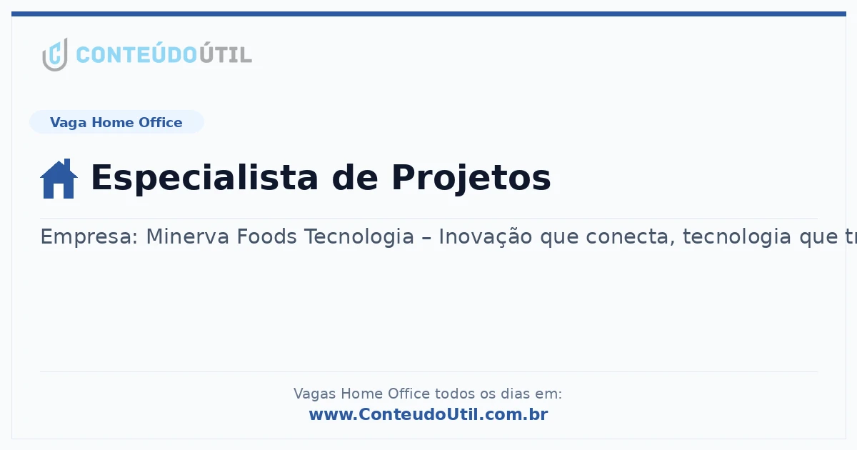 Vaga Home Office: Especialista de Projetos | Conteúdo Útil