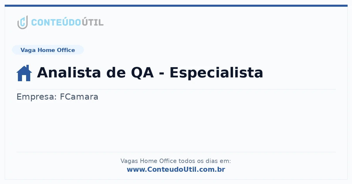 Vaga Home Office: Analista de QA - Especialista | Conteúdo Útil