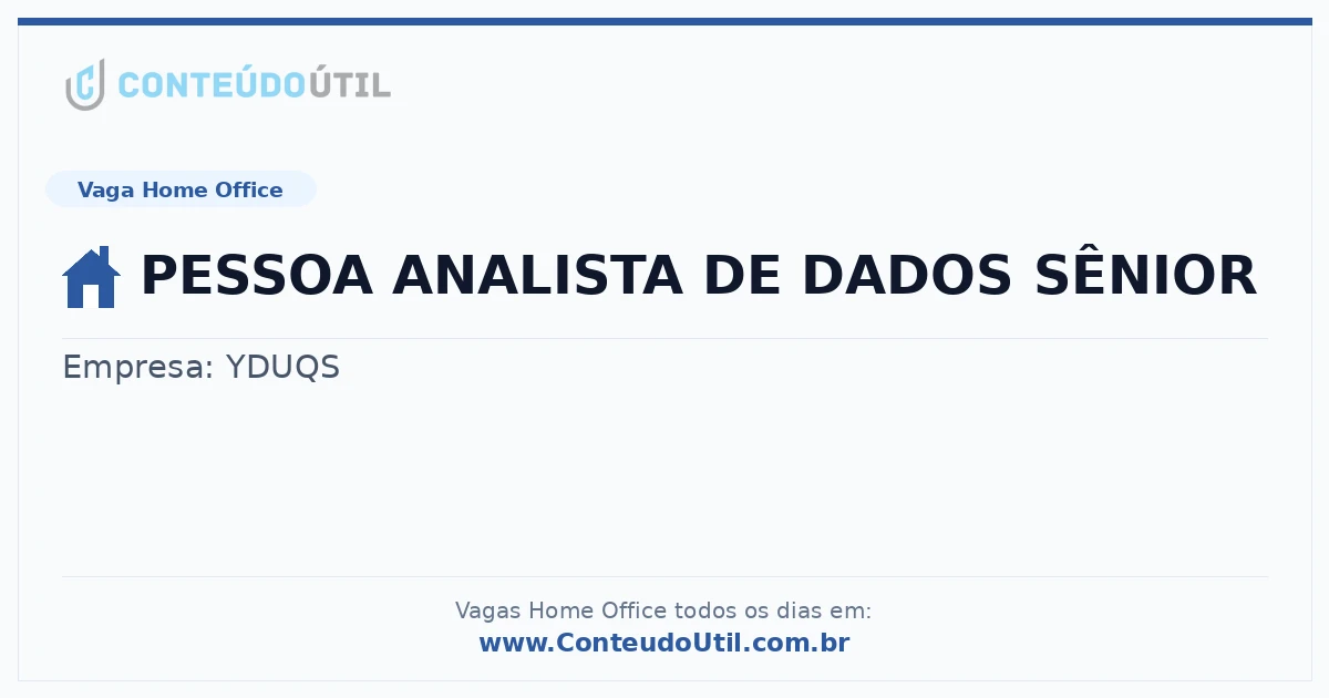 Vaga Home Office: PESSOA ANALISTA DE DADOS SÊNIOR | Conteúdo Útil
