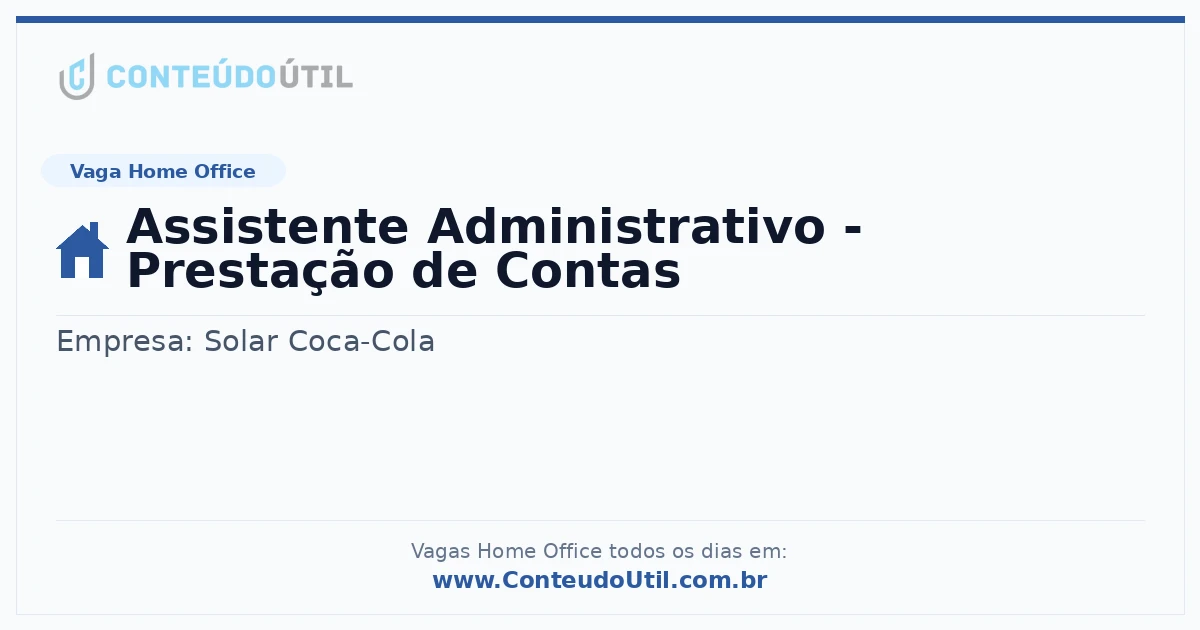 Vaga Home Office: Assistente Administrativo - Prestação de Contas | Conteúdo Útil