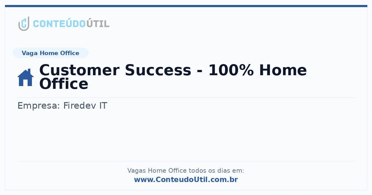 Vaga Home Office: Customer Success - 100% Home Office | Conteúdo Útil