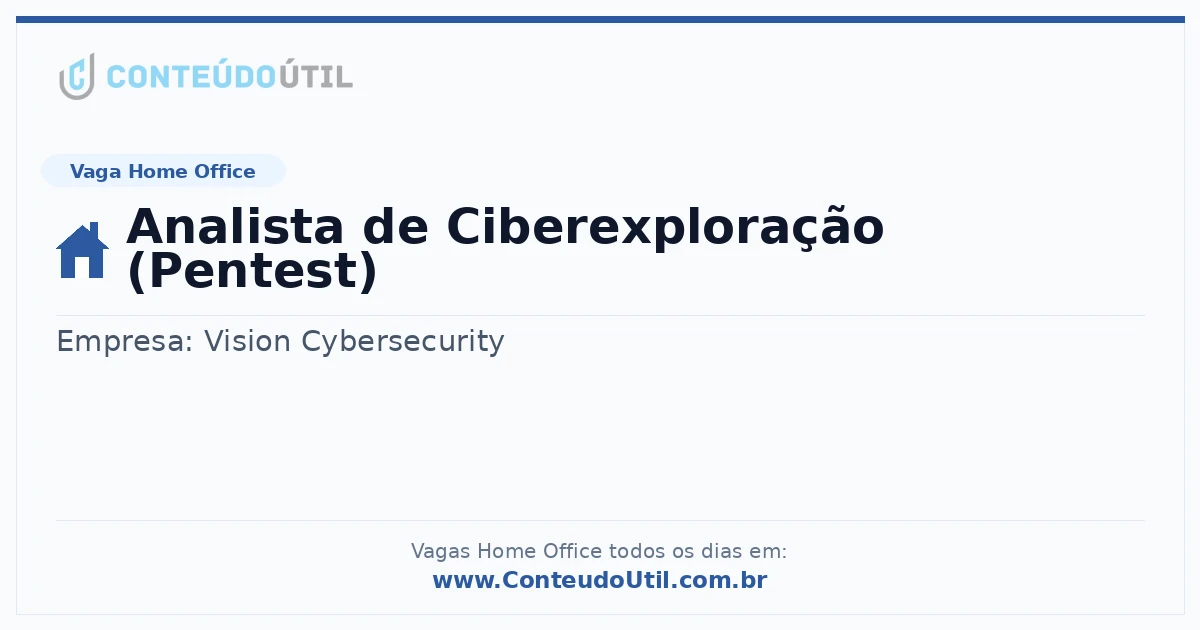 Vaga Home Office: Analista de Ciberexploração (Pentest) | Conteúdo Útil
