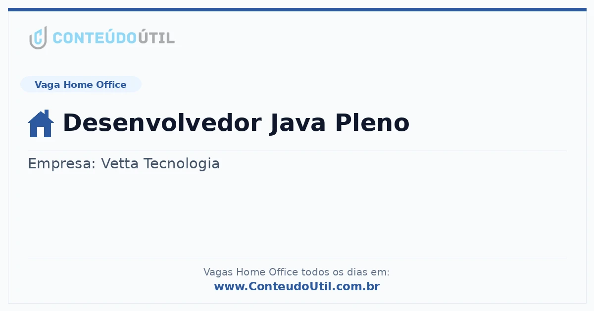 Vaga Home Office: Desenvolvedor Java Pleno | Conteúdo Útil