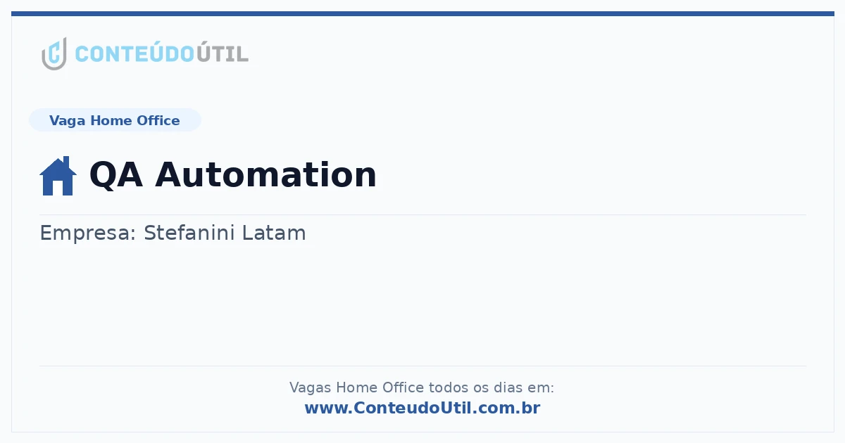 Vaga Home Office: QA Automation | Conteúdo Útil