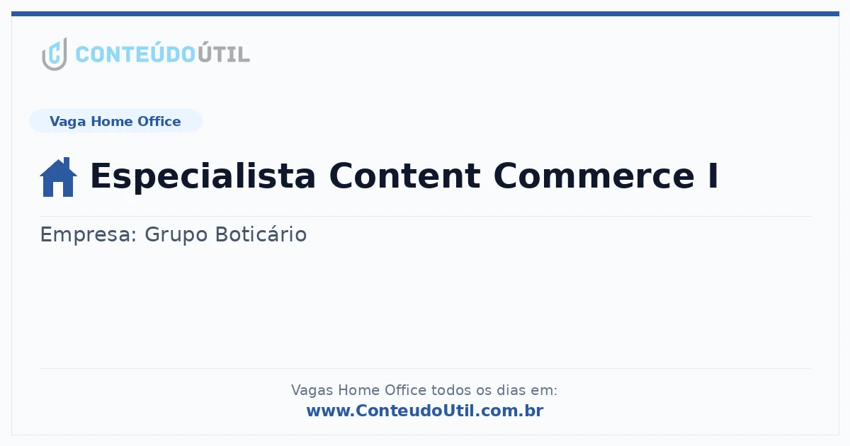 Vaga Home Office: Especialista Content Commerce I | Conteúdo Útil