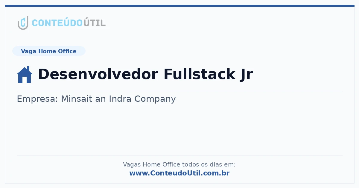 Vaga Home Office: Desenvolvedor Fullstack Jr | Conteúdo Útil