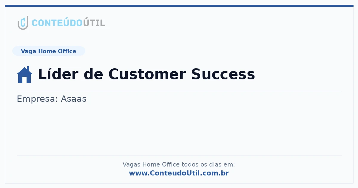 Vaga Home Office: Líder de Customer Success | Conteúdo Útil