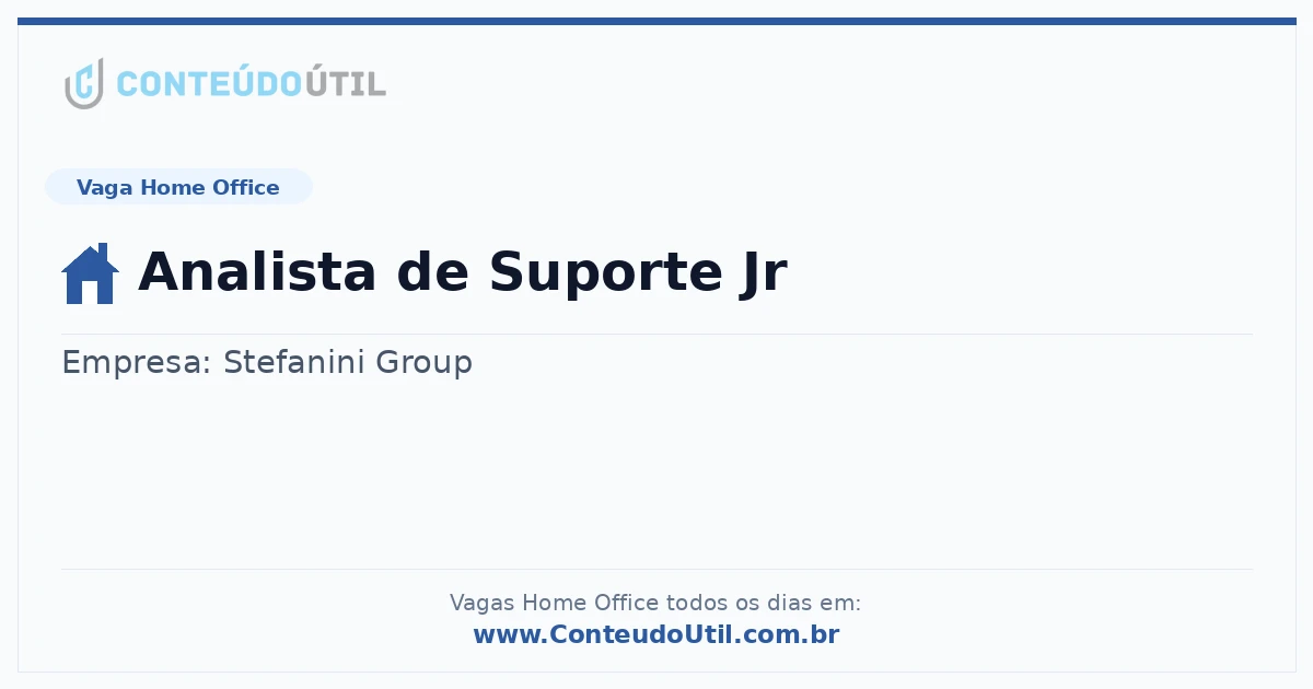 Vaga Home Office: Analista de Suporte Jr | Conteúdo Útil
