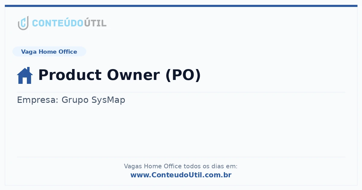 Vaga Home Office: Product Owner (PO) | Conteúdo Útil