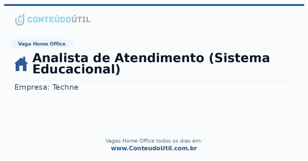 Vaga Home Office: Analista de Atendimento (Sistema Educacional) | Conteúdo Útil
